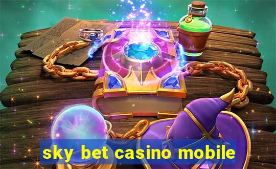 sky bet casino mobile