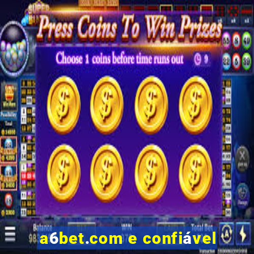 a6bet.com e confiável