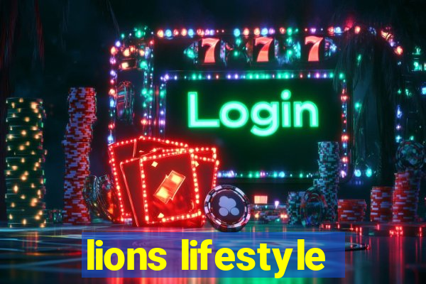 lions lifestyle