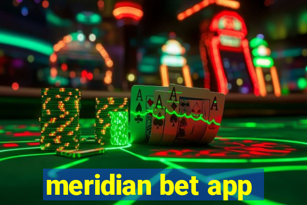 meridian bet app