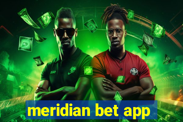 meridian bet app