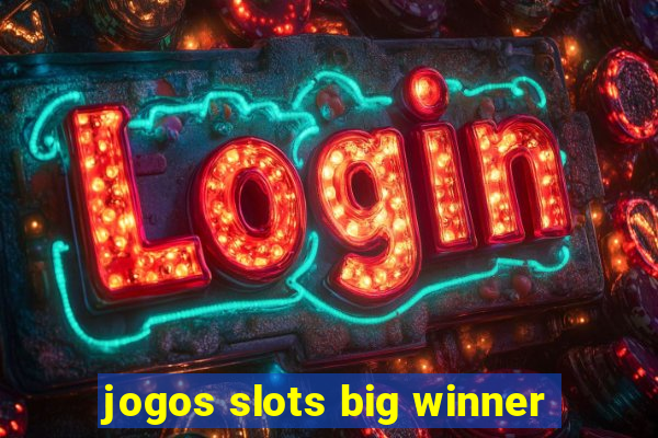 jogos slots big winner