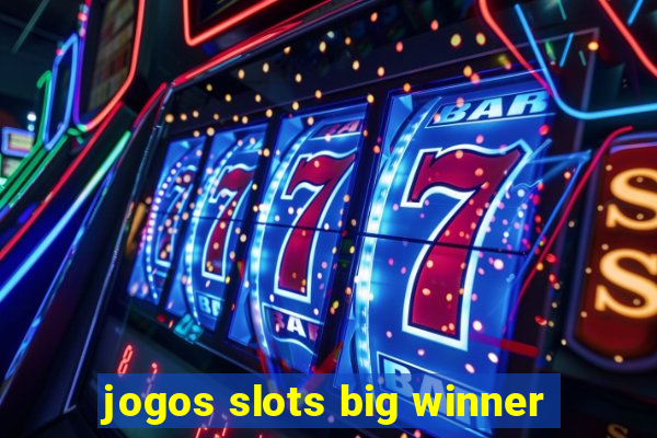 jogos slots big winner