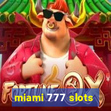 miami 777 slots