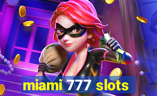 miami 777 slots