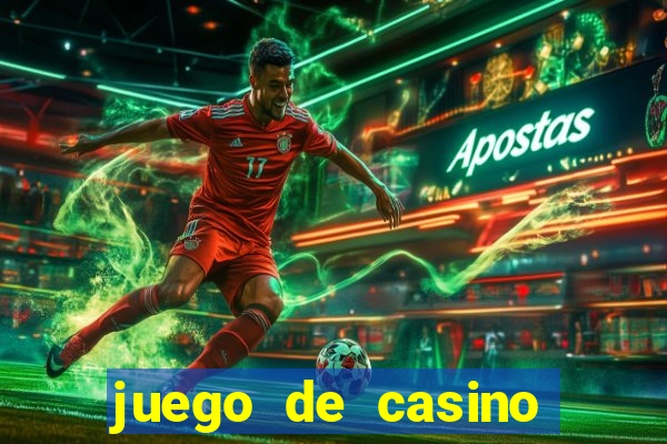 juego de casino para ganar dinero real