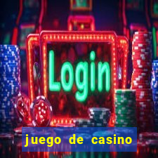 juego de casino para ganar dinero real