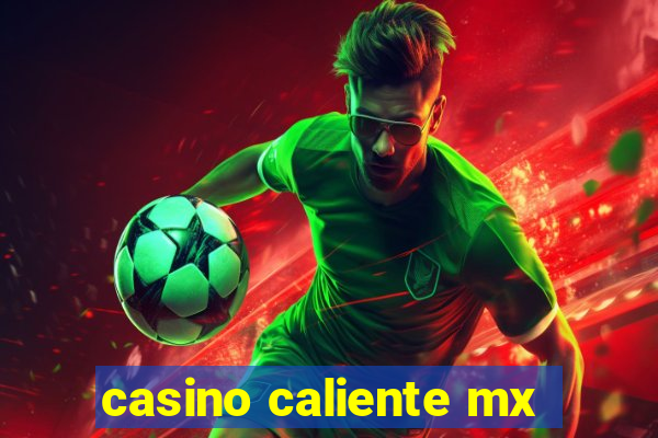 casino caliente mx