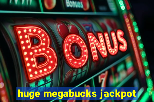 huge megabucks jackpot