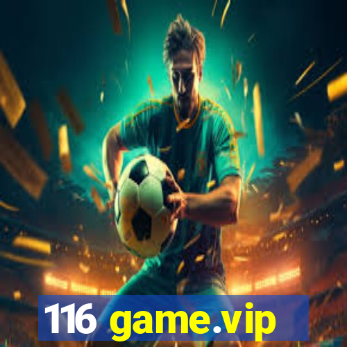 116 game.vip