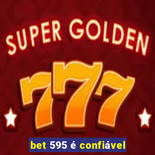 bet 595 é confiável