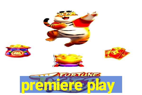 premiere play