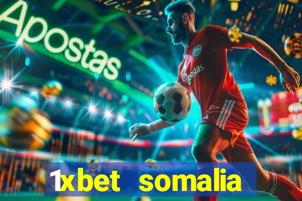 1xbet somalia download 2024