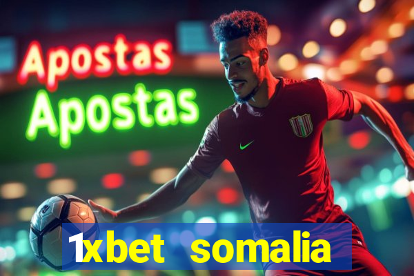 1xbet somalia download 2024