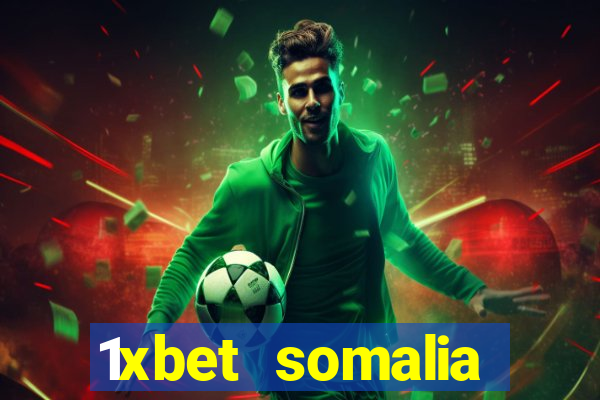 1xbet somalia download 2024