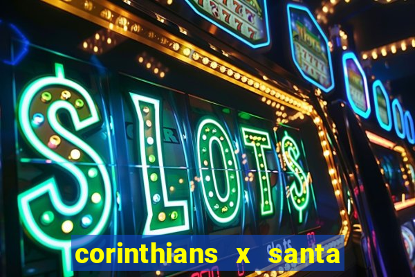 corinthians x santa cruz ao vivo hd