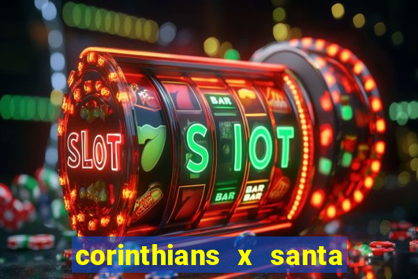 corinthians x santa cruz ao vivo hd