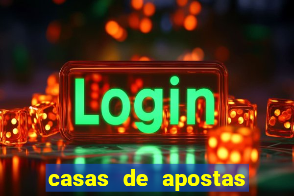 casas de apostas bet casino