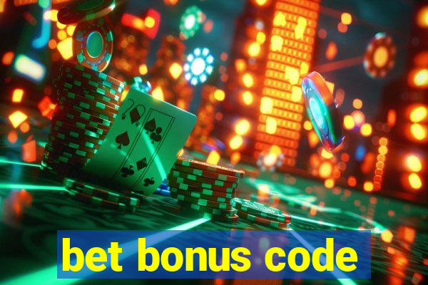 bet bonus code