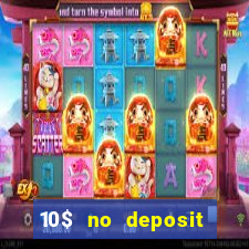 10$ no deposit casino bonus