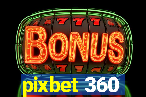 pixbet 360