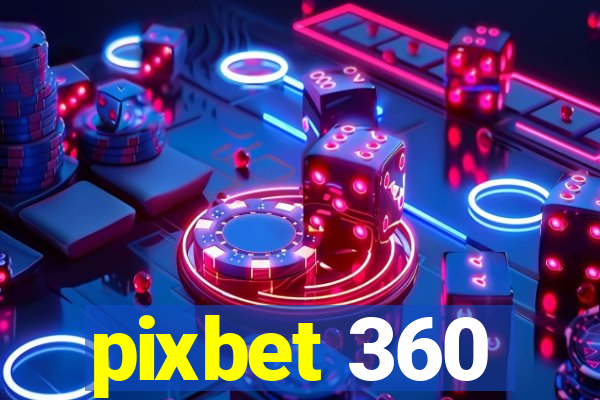 pixbet 360