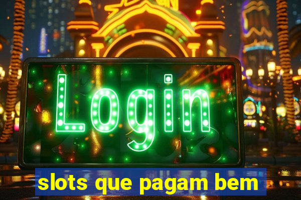 slots que pagam bem