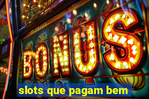 slots que pagam bem