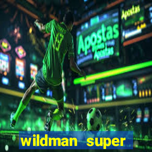 wildman super bonanza slot free play