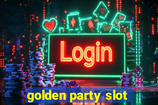 golden party slot