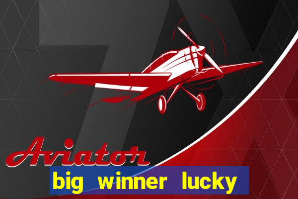 big winner lucky game online