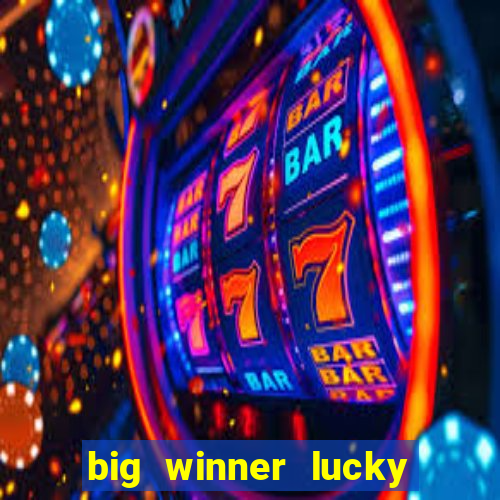 big winner lucky game online