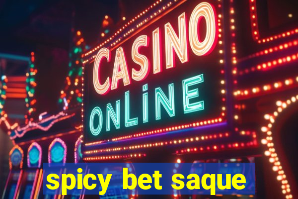 spicy bet saque