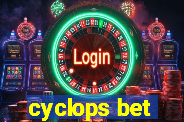 cyclops bet