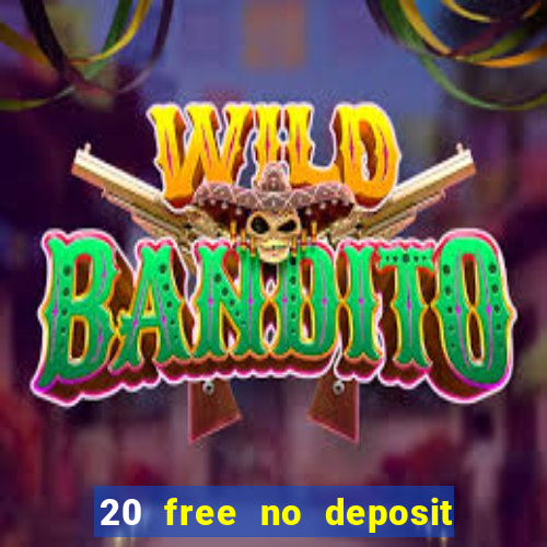 20 free no deposit casino uk 2021