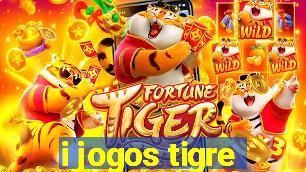 i jogos tigre