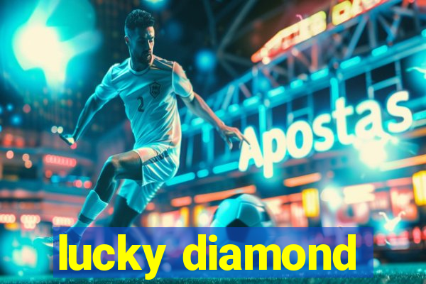 lucky diamond