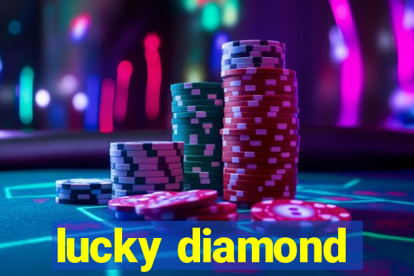 lucky diamond