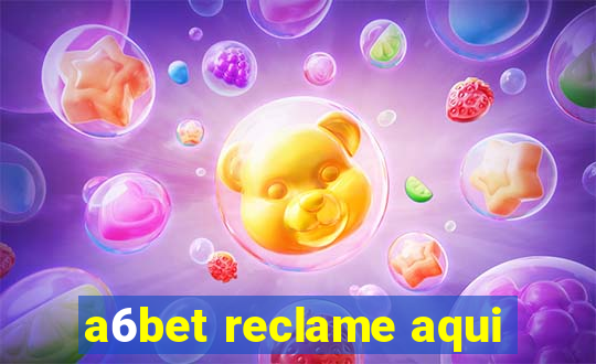 a6bet reclame aqui