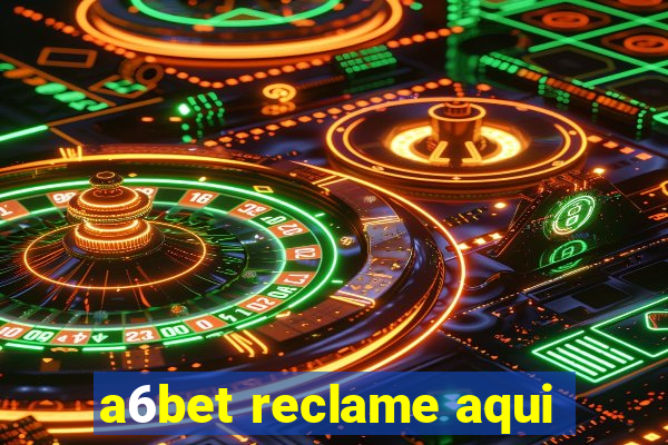 a6bet reclame aqui