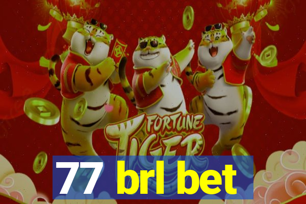 77 brl bet