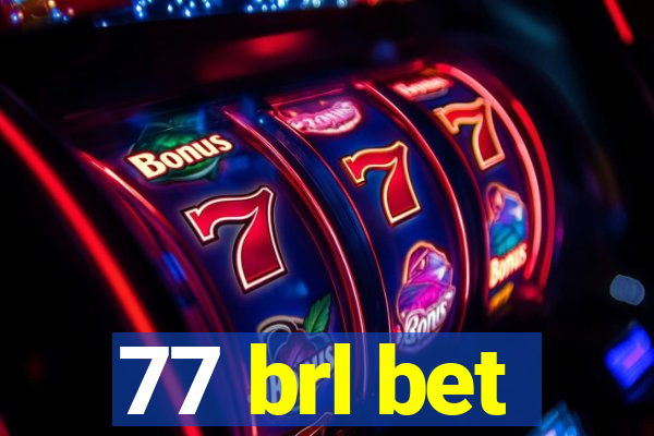 77 brl bet