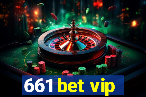 661 bet vip