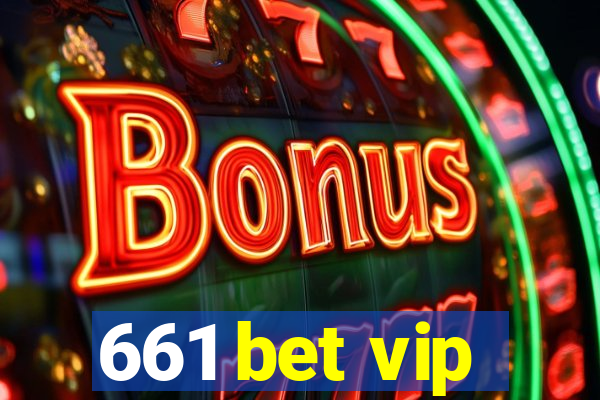 661 bet vip