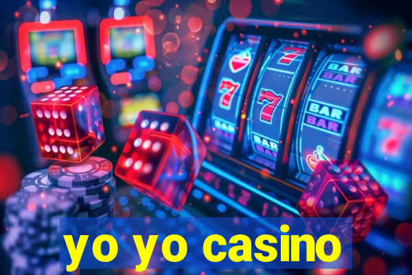 yo yo casino