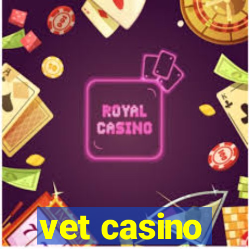 vet casino