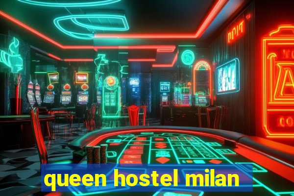 queen hostel milan