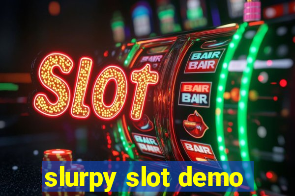 slurpy slot demo