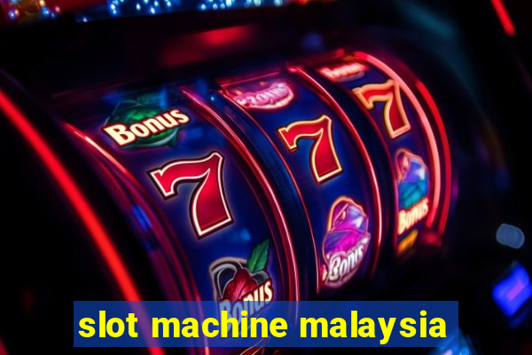 slot machine malaysia