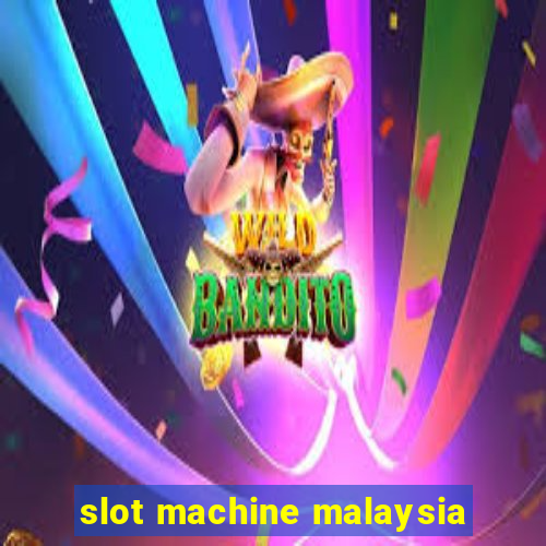 slot machine malaysia